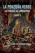 eBook: La ponzoña verde. Las cenizas del apocalipsis