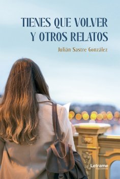 ebook: Tienes que volver y otros relatos