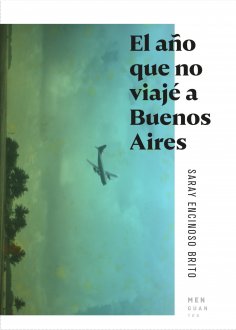 ebook: El año que no viajé a Buenos Aires