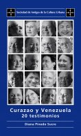 ebook: Curazao y Venezuela: 20 testimonios