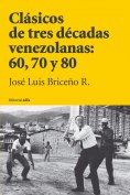 eBook: Clásicos  de tres décadas venezolanas: 60, 70 y 80