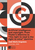ebook: Artificial intelligence and copyright. From Thaler's dilemma to "the right to read is the right to m