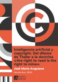 ebook: Inteligencia artificial y copyright. Del dilema de Thaler a la doctrina «the right to read is the ri