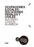 ebook: Ocupaciones ilegales: soluciones penales y civiles 2ª edición