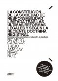 ebook: La constitución de la sociedad de responsabilidad limitada tras las últimas reformas legales y según