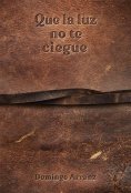 ebook: Que la luz no te ciegue.
