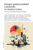 eBook: Energía, institucionalidad y desarrollo  en América Latina