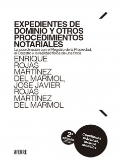 ebook: Expedientes de dominio y otros procedimientos notariales. 2ª edición revisada y actualizada