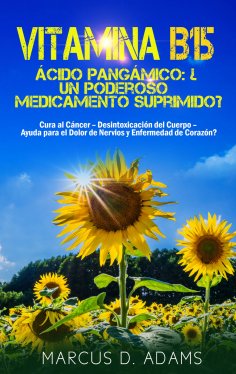 eBook: Vitamina B15 - Ácido Pangámico: ¿Un poderoso medicamento suprimido?