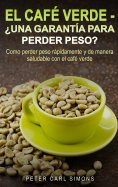 ebook: El Café Verde  -  ¿Una garantía para perder peso?