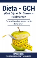 eBook: DIETA- GCH: ¿Qué Dijo el Dr. Simeons Realmente?