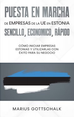 eBook: Puesta en marcha de empresas de la UE en Estonia: sencillo, economico, rápido