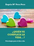 eBook: ¿QUIÉN TE COMPLICA LA VIDA...?
