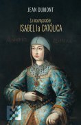 ebook: La incomparable Isabel la Católica