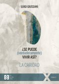 ebook: ¿Se puede (verdaderamente) vivir así? La caridad