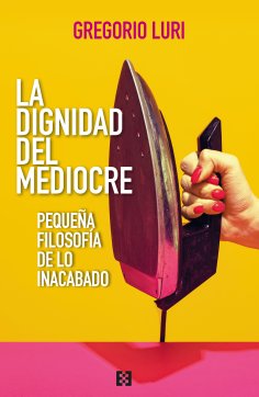 eBook: La dignidad del mediocre