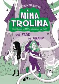 ebook: Mina Trolina, 4. Què vull ser quan sigui gran?