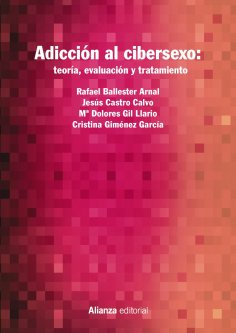 ebook: Adicción al cibersexo: teoría, evaluación y tratamiento