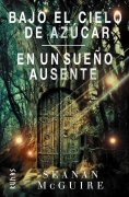 eBook: Bajo el cielo de azúcar / En un sueño ausente