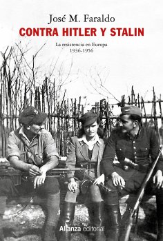 ebook: Contra Hitler y Stalin. La resistencia en Europa (1936-1956)