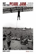 eBook: Not For You. Pearl Jam, vivir en presente
