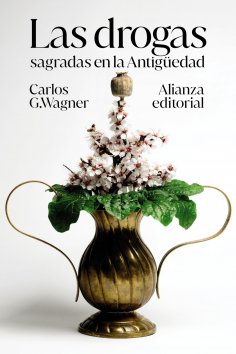 ebook: Las drogas sagradas en la Antigüedad