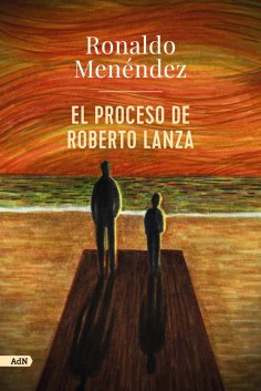 eBook: El proceso de Roberto Lanza (AdN)
