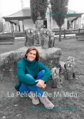 ebook: La Película De Mi Vida