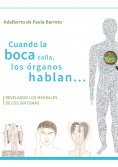ebook: Cuando la boca calla, los órganos hablan...