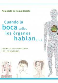 ebook: Cuando la boca calla, los órganos hablan...