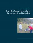 eBook: Tests de Campo para valorar la resistencia del futbolista