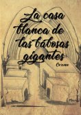 ebook: La casa blanca de las babosas gigantes