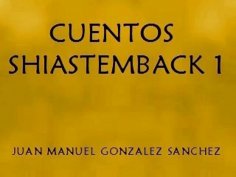 eBook: Cuentos Shiastemback 1