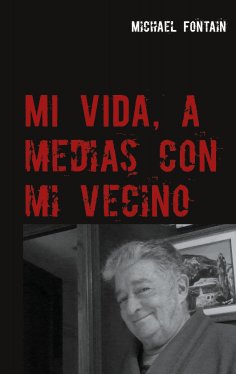 ebook: Mi vida, a medias con mi vecino