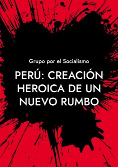 ebook: Perú: Creación heroica de un nuevo rumbo