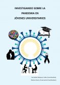 eBook: INVESTIGANDO SOBRE LA PANDEMIA EN JÓVENES UNIVERSITARIOS