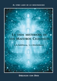 ebook: La vida misteriosa de los Maestros Celestiales