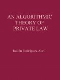 eBook: An algorithmic theory of Private Law