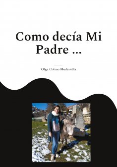 ebook: Como decía Mi Padre ...