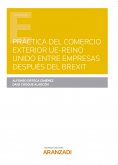 ebook: Práctica del Comercio Exterior UE-Reino Unido entre empresas después del Brexit