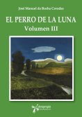 eBook: El perro de la Luna. Volumen III