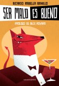 ebook: Ser malo es bueno