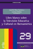 ebook: Libro blanco sobre la Televisión Educativa y Cultural en Iberoamérica