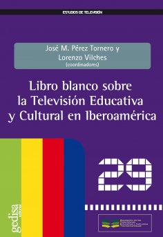 ebook: Libro blanco sobre la Televisión Educativa y Cultural en Iberoamérica