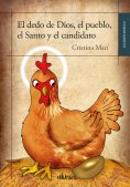 ebook: El dedo de Dios, el pueblo, el Santo y el candidato