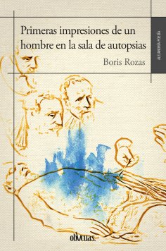 ebook: Primeras impresiones de un hombre en la sala de autopsias