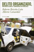 eBook: Delito organizado, mercados ilegales y democracia en Venezuela