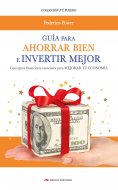ebook: Guía para Ahorrar bien e Invertir mejor