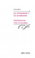 eBook: La intimidad y la alteridad (experiencias con la palabra)