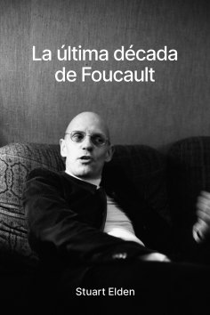 eBook: La última década de Foucault